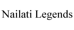 NAILATI LEGENDS trademark