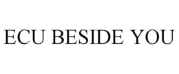 ECU BESIDE YOU trademark