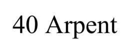 40 ARPENT trademark