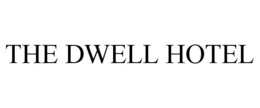 THE DWELL HOTEL trademark