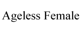 AGELESS FEMALE trademark