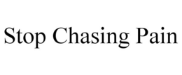 STOP CHASING PAIN trademark
