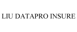 LIU DATAPRO INSURE trademark