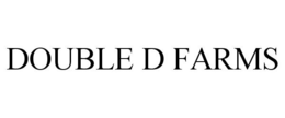 DOUBLE D FARMS trademark