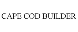 CAPE COD BUILDER trademark