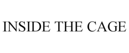 INSIDE THE CAGE trademark