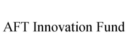 AFT INNOVATION FUND trademark