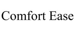 COMFORT EASE trademark