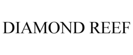 DIAMOND REEF trademark