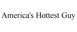 AMERICA'S HOTTEST GUY trademark