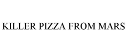 KILLER PIZZA FROM MARS trademark