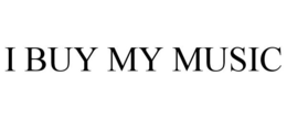 I BUY MY MUSIC trademark