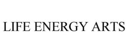 LIFE ENERGY ARTS trademark
