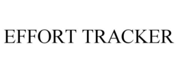 EFFORT TRACKER trademark
