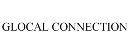 GLOCAL CONNECTION trademark