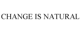 CHANGE IS NATURAL trademark