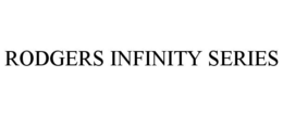RODGERS INFINITY SERIES trademark