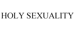 HOLY SEXUALITY trademark