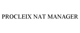 PROCLEIX NAT MANAGER trademark