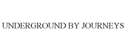 UNDERGROUND BY JOURNEYS trademark
