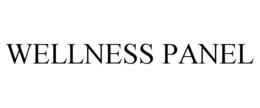 WELLNESS PANEL trademark