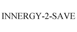 INNERGY-2-SAVE trademark