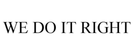 WE DO IT RIGHT trademark
