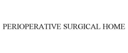PERIOPERATIVE SURGICAL HOME trademark