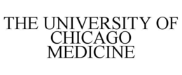 THE UNIVERSITY OF CHICAGO MEDICINE trademark