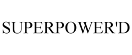 SUPERPOWER'D trademark