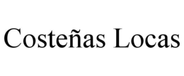 COSTEÑAS LOCAS trademark