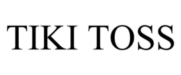 TIKI TOSS trademark