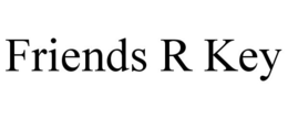 FRIENDS R KEY trademark