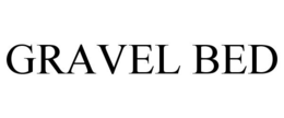 GRAVEL BED trademark