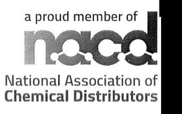 A PROUD MEMBER OF NACD NATIONAL ASSOCIATION OF CHEMICAL DISTRIBUTORS trademark
