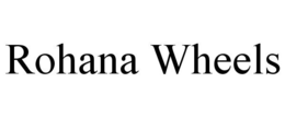 ROHANA WHEELS trademark
