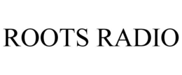 ROOTS RADIO trademark