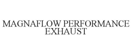 MAGNAFLOW PERFORMANCE EXHAUST trademark