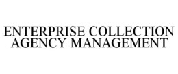 ENTERPRISE COLLECTION AGENCY MANAGEMENT trademark