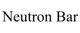 NEUTRON BAR trademark