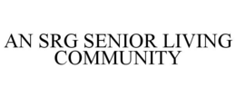AN SRG SENIOR LIVING COMMUNITY trademark