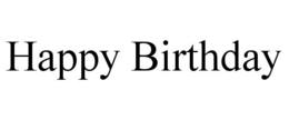 HAPPY BIRTHDAY trademark