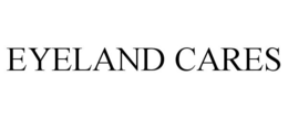 EYELAND CARES trademark