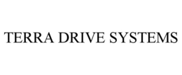 TERRA DRIVE SYSTEMS trademark