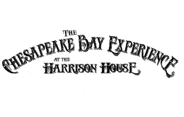THE CHESAPEAKE BAY EXPERIENCE AT THE HARRISON HOUSE trademark