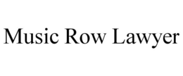 MUSIC ROW LAWYER trademark