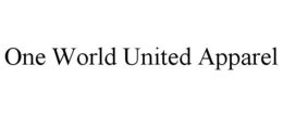 ONE WORLD UNITED APPAREL trademark