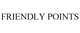 FRIENDLY POINTS trademark