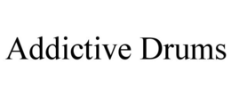 ADDICTIVE DRUMS trademark