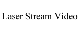 LASER STREAM VIDEO trademark